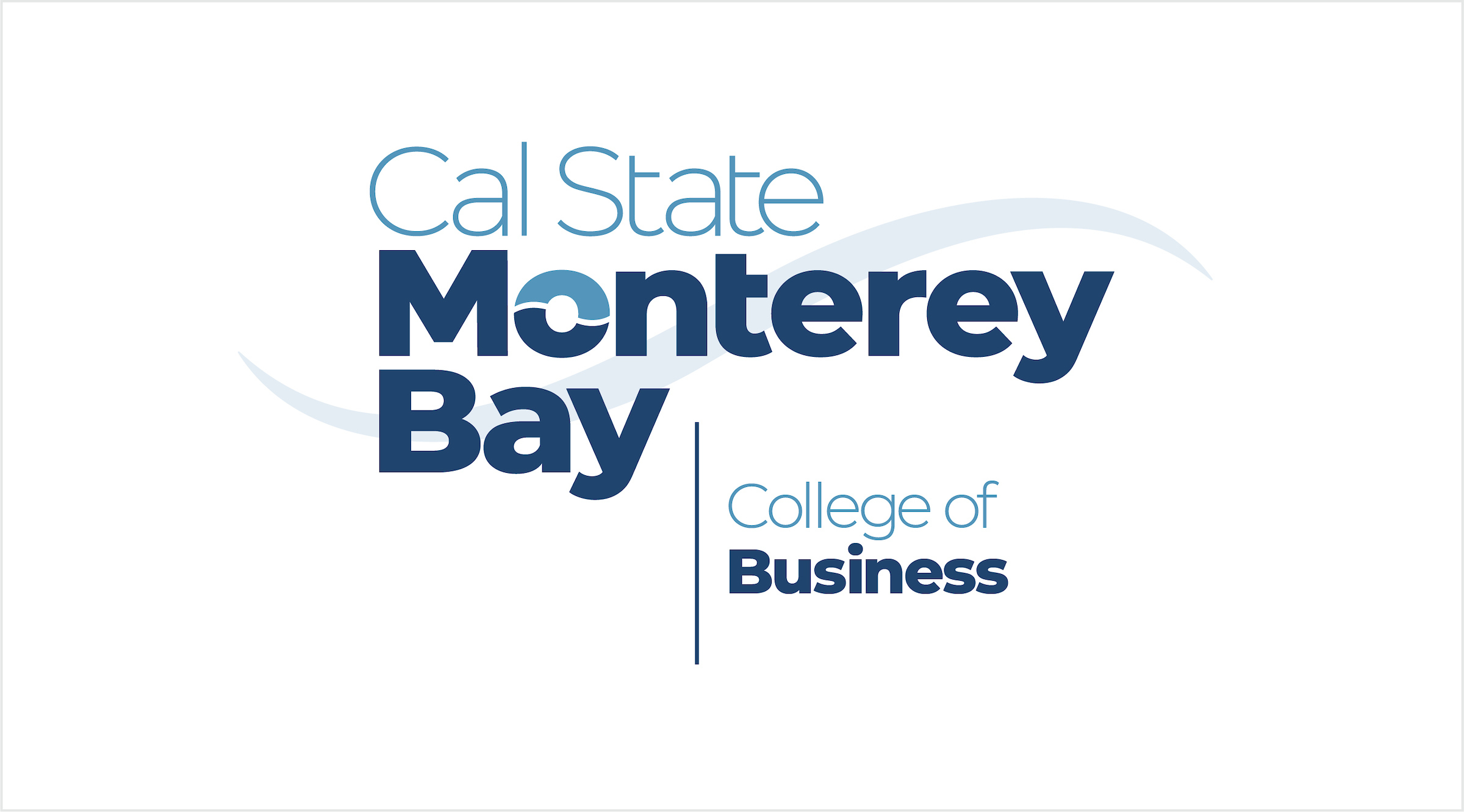 College of Business: California State University – Monterey Bay